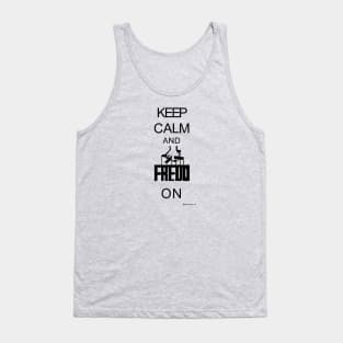 Keep Calm And Fredo On Tank Top